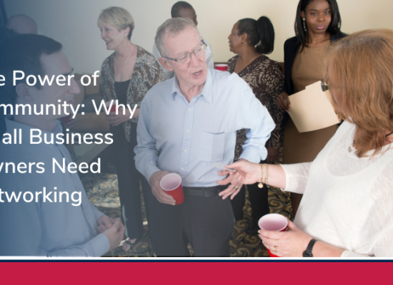 The Power of Community Why Small Business Owners Need Networking (1)