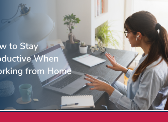How to Stay Productive When Working from Home